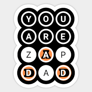 You are Zap Dad Sticker